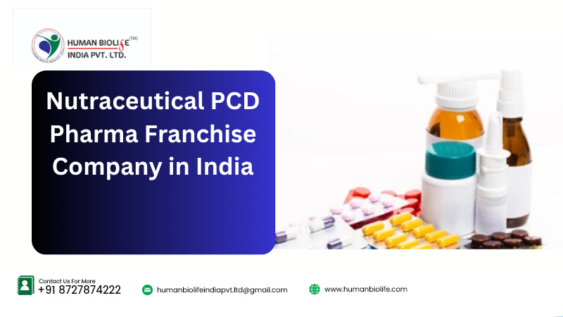 Nutraceutical PCD Pharma Franchise Company in India