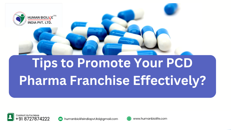 Tips to Promote Your PCD Pharma Franchise Effectively?