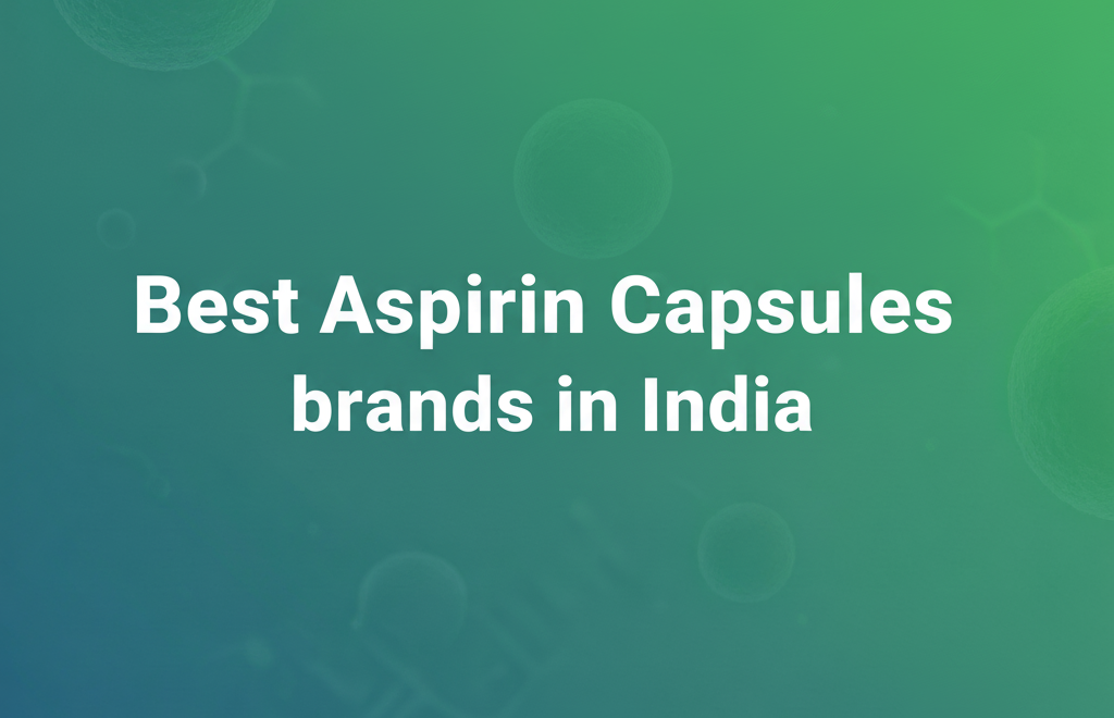 Best Aspirin Capsules brands in India