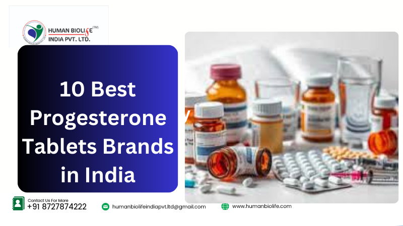 10 Best Progesterone Tablets Brands in India